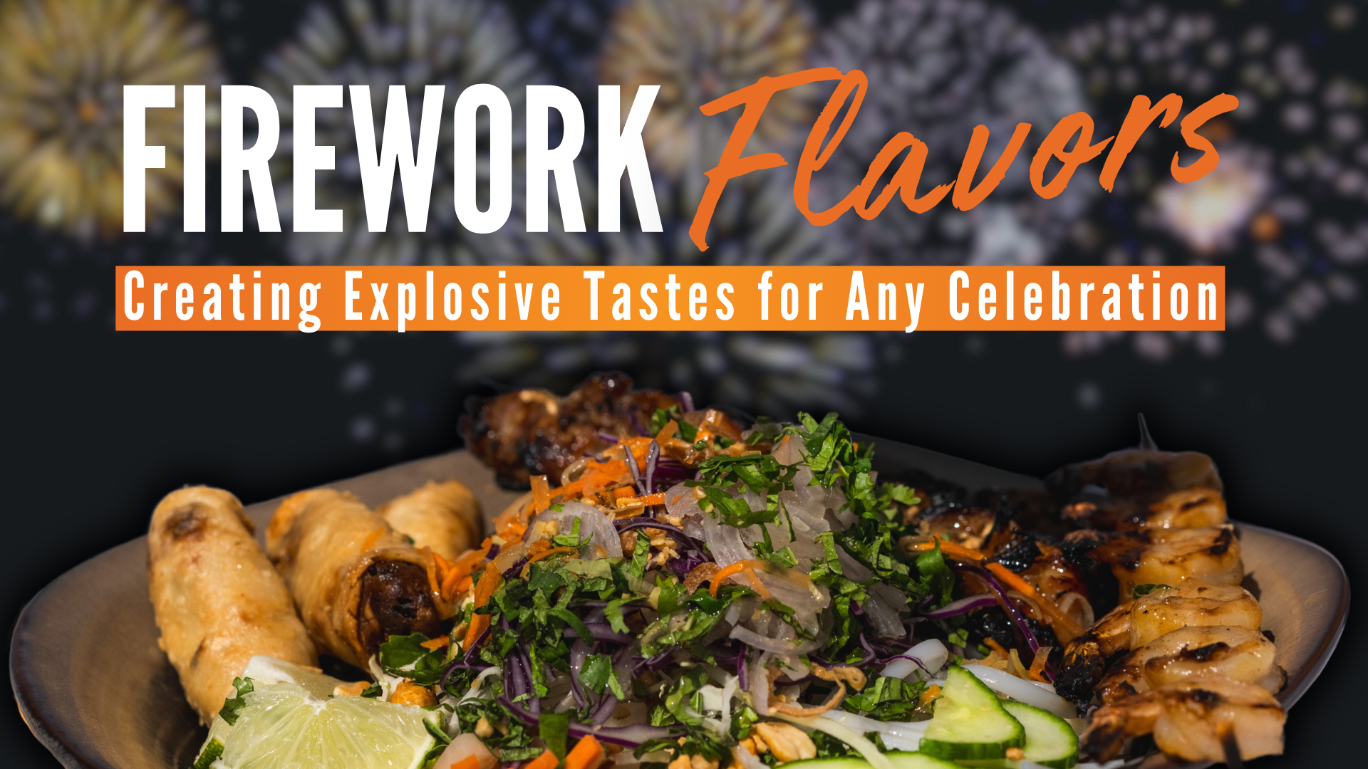 Firework Flavors: Creating Explosive Tastes for Any Celebration