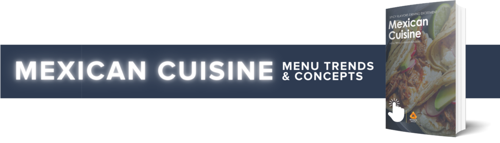 Mexican Cuisine Menu Trends